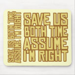 Assume I'm Right Mouse Mats