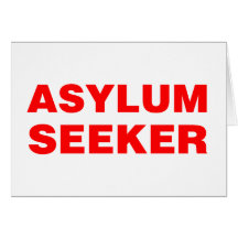 ASYLUM SEEKER GREETING CARDS