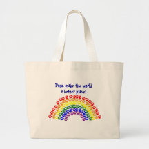 AT- Dogs make the world a better place bag