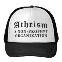 Atheism Non-Prophet Trucker Hats