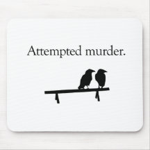 Attempted Murder Mousepad