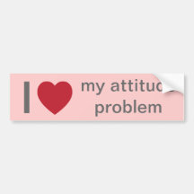 Attitude message bumper stickers