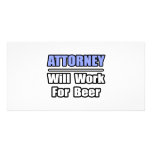Attorney...Will Work For Beer Photo Greeting Card