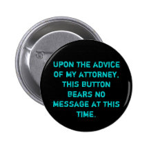 Attorney's Advice Pinback Button