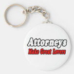 Attorneys Make Great Lovers Keychains