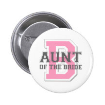 Aunt of the Bride Cheer Pinback Buttons
