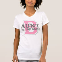 Aunt of the Bride Cheer T Shirts