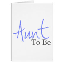 Aunt To Be (Blue Script) Greeting Cards