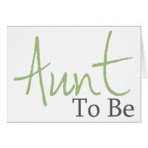 Aunt To Be (Green Script) Cards