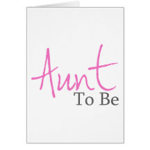 Aunt To Be (Pink Script) Greeting Card