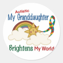 Autism BRIGHTENS MY WORLD 1 Granddaughter Round Stickers