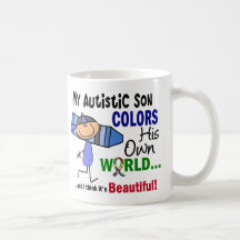 Autism COLORS HIS OWN WORLD Son Mugs