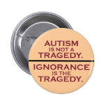 Autism is Not a Tragedy Pins