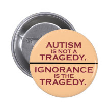 Autism is Not a Tragedy Pins