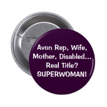 Avon Rep, Wife, Mother, Disabled...Real Title?S... Buttons