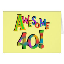 Awesome 40 Birthday T-shirts and Gifts Cards
