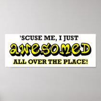 Awesome All Over the Place Funny Poster posters