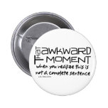 Awkward Sentence Pinback Button