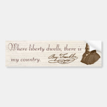 B. Franklin: Liberty & Country - Bumper Sticker