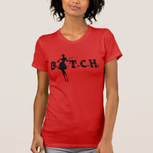 B.I.T.C.H. T-Shirt