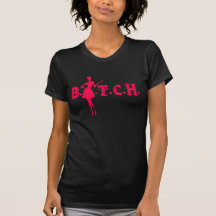 B.I.T.C.H. T-Shirt