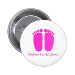 Babes for Bigfoot Pinback Buttons