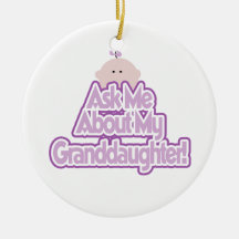 Baby Girl Ask About My Granddaughter Gifts Christmas Ornament