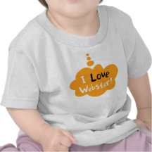 BABY I LOVE WEBSTER SHIRTS