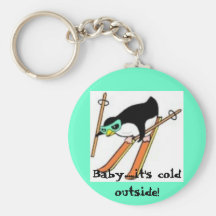 Baby.....it's cold outside! key chain