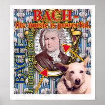 BACH - the music is powerful. Posters