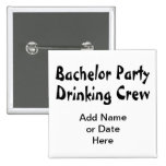 Bachelor Party Drinking Crew Button