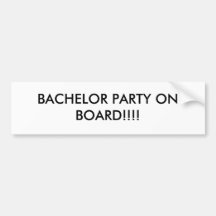 BACHELOR PARTY ON BOARD BUMPER STICKER