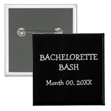 Bachelorette Bash Pinback Buttons