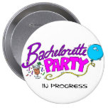 Bachelorette Party In Progress Button