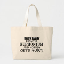 Back Away From The Euphonium Bags