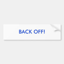 BACK OFF! BUMPER STICKERS