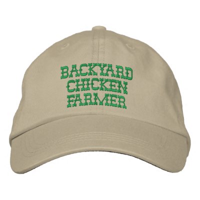 Backyard Chicken Farmer Embroidered Hat Backyard Chicken Farmer Embroidered Hat