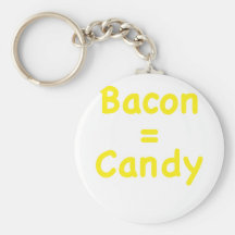 Bacon = Candy Keychain