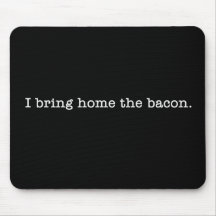 Bacon I Bring Home Mouse Mats