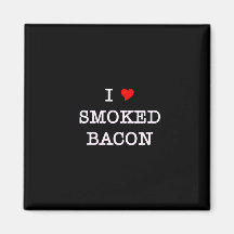 Bacon I Love Smoked Refrigerator Magnets