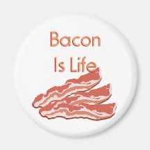 Bacon Is Life Refrigerator Magnet