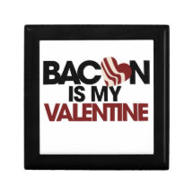 Bacon is my Valentine Gift Boxes