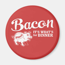 bacon - it's whats for dinner refrigerator magnets