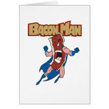 Bacon Man Greeting Cards