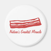 bacon nature's greatest miracle fridge magnet