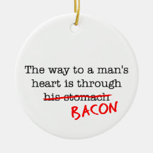 Bacon Way to a Man's Heart Christmas Tree Ornaments