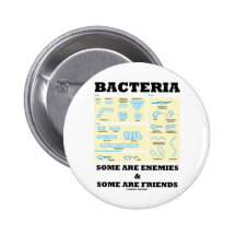 Bacteria Some Are Enemies & Some Are Friends Buttons