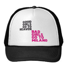 Bad girls go to Milano Hats