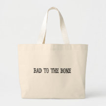 Bad to The Bone Tote Bag