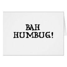 Bah Humbug! the card